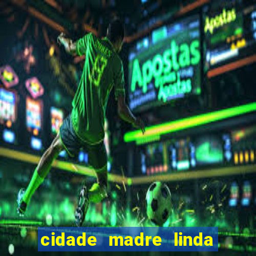 cidade madre linda estados unidos